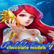 chocolate models